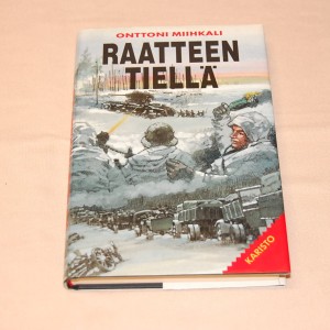 Onttoni Miihkali Raatteen tiellä